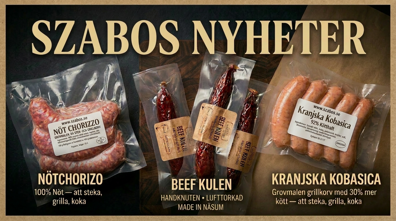 Szabos Nyheter — NötChorizo, Beef Kulen och Kranjska Kobasica